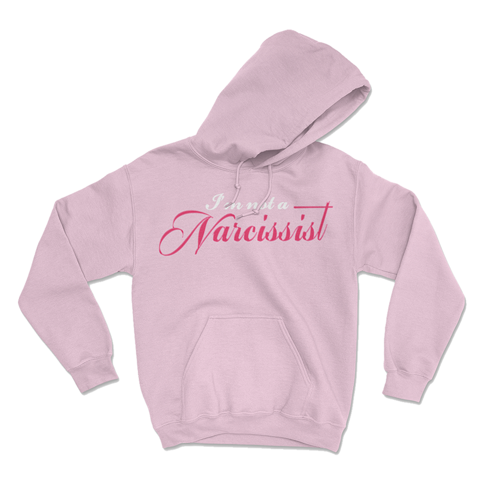 Pink Hoodie with I'm not a Narcissist